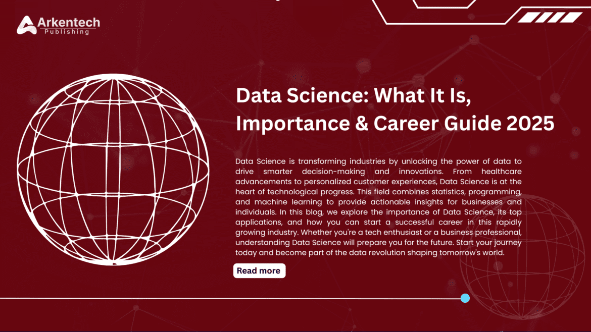 Data Science Meaning and Career Guide 2025