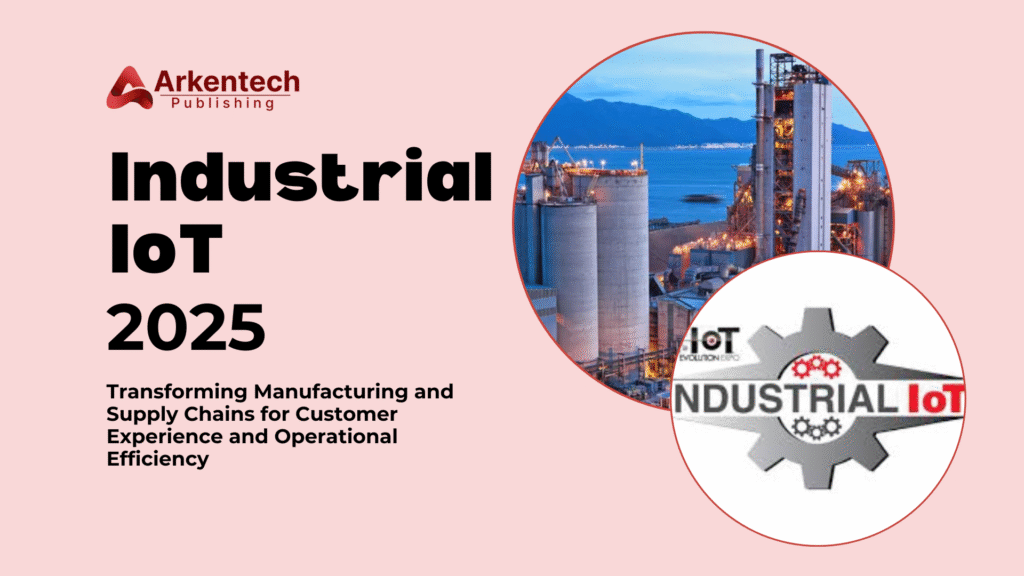 Industrial IoT 2025 technologies.