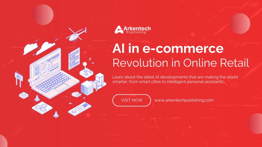 AI in E-commerce: Revolutionizing Online Retail in 2025