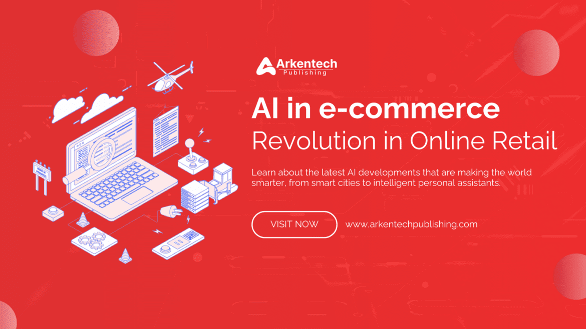 AI in E-commerce: Revolutionizing Online Retail in 2025