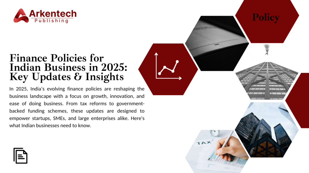 Finance policies for Indian businesses in 2025