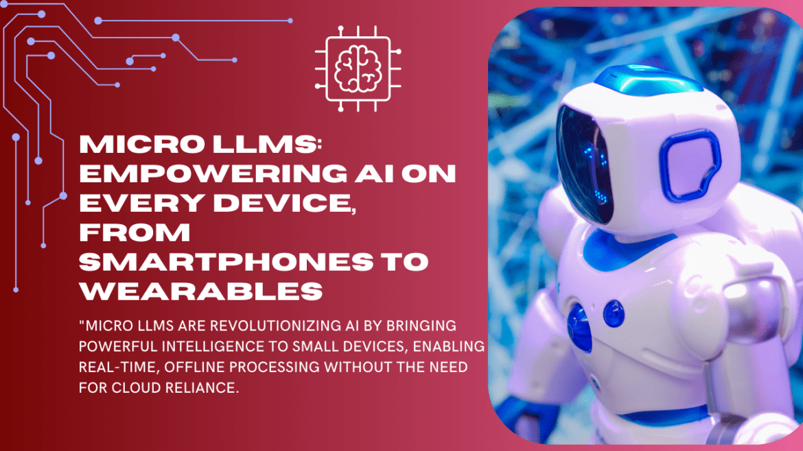 Micro LLMs running on smartphone for real-time AI