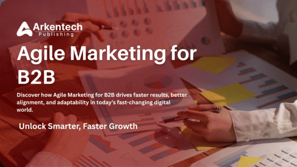 Agile Marketing for B2B teams adapting in real-time