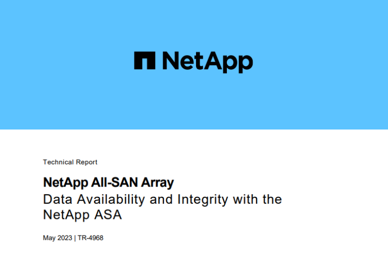 NetApp All-SAN Array – Data Availability and Integrity with the NetApp ASA