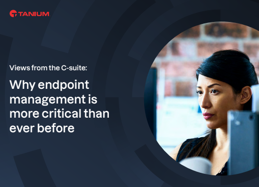 Views from the c-suite: why endpoint management is more critical than ever before