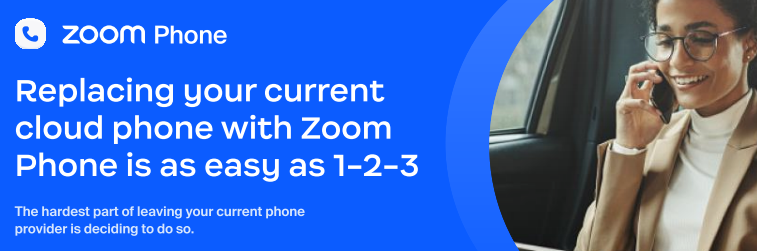 Replacing your current cloud phone with Zoom Phone is as easy as 1-2-3