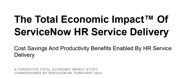 The Total Economic Impact™ of ServiceNow HR Service Delivery​