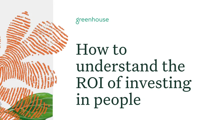 How to Understand the ROI of Investing in People