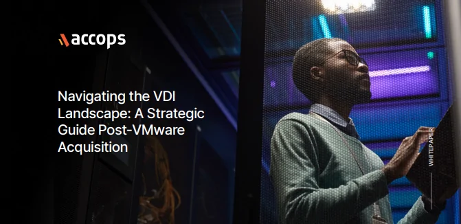 Navigating the VDI Landscape: A Strategic Guide Post-VMware Acquisition