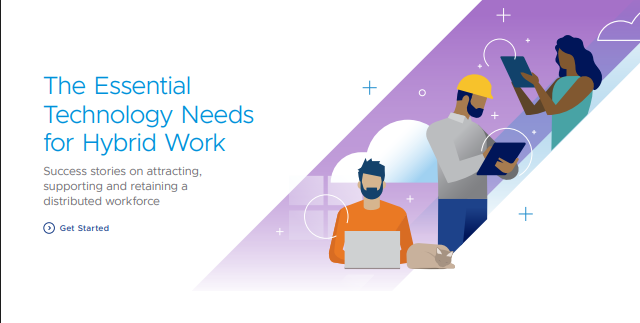 The Essential Technology Needs for Hybrid Work